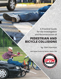 A Practical Guide for the Investigation and Recon of Pedestrian and Bicycle Collisions