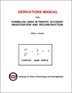 Derivations Manual for Formulas Used in Traffic Accident Investigation and Reconstruction