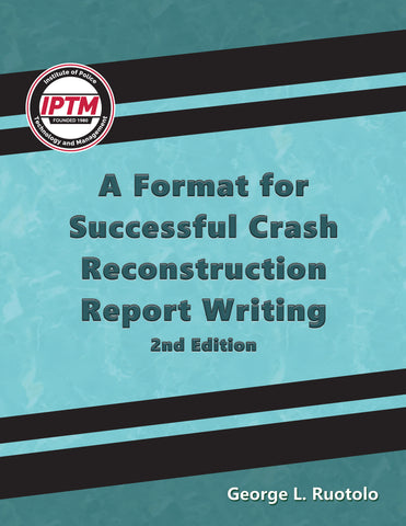 A Format for Successful Crash Reconstruction Report Writing 2nd Edition