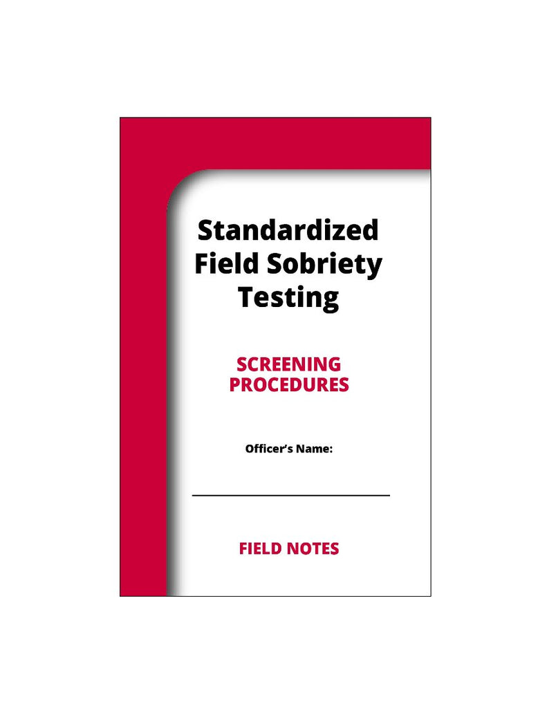 Standardized Field Sobriety Testing Note Pad for Administering the SFS ...